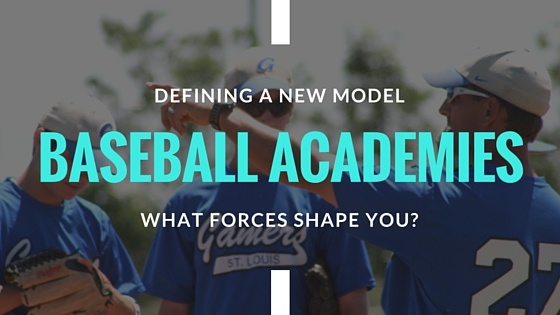 Defining a new model - Baseball Academies - What Forces Shape You - St. Louis Gamers